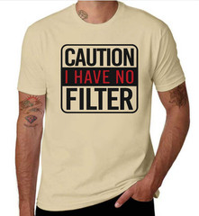 Funny Sarcastic “No Filter” Quote T-Shirt, Men Casual Mild Stretch Short Sleeve