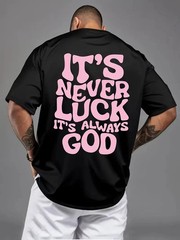 It’s Never Luck It’s Always God T-Shirt Christian Faith Religious Inspirational