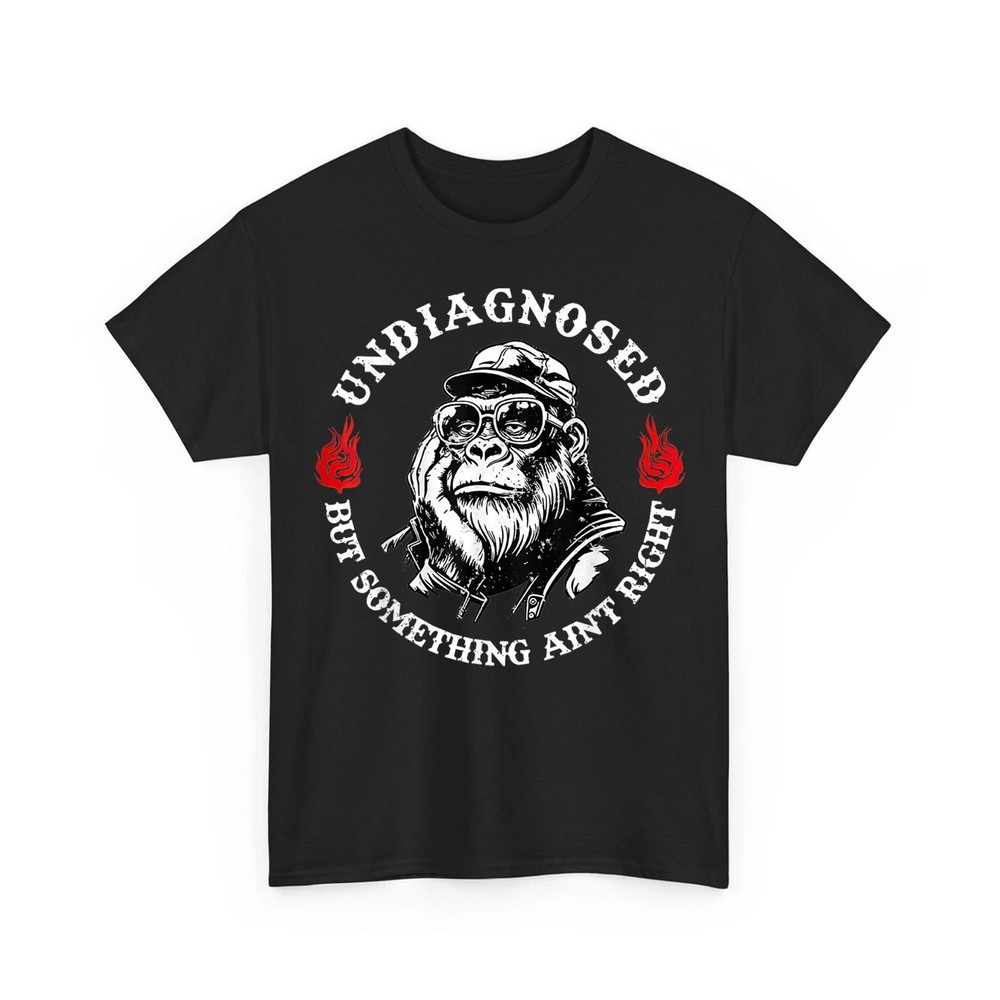 Undiagnosed But Something Ain’t Right Funny Monkey Saying Retro T-Shirt