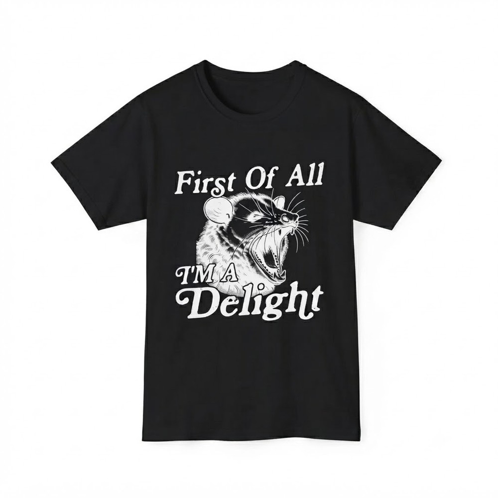 Funny Opossum Graphic First Of All I’m A Delight Black T-Shirt