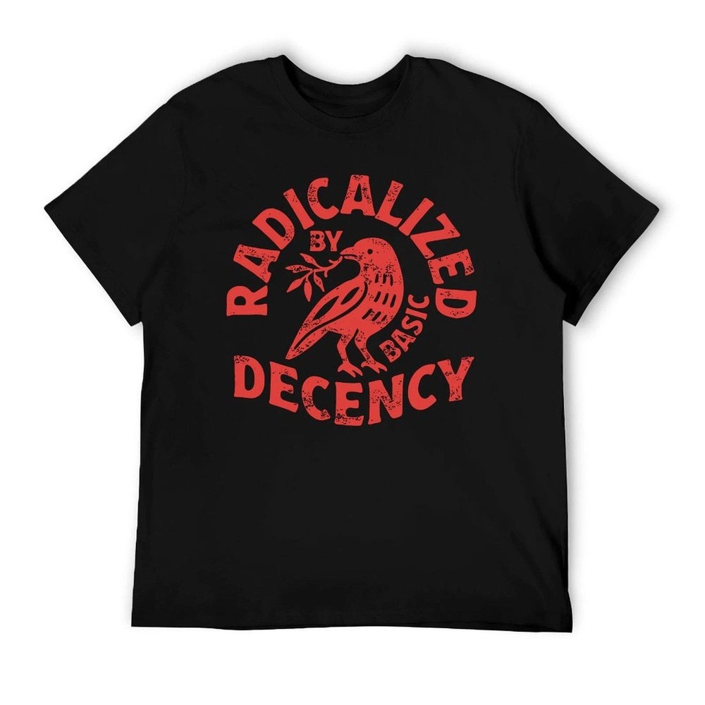 Vintage Radicalized By Basic Decency Unisex T-shirt, Political Protest T-shirt