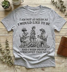 I Am Not As Mean As I Would Like To Be Funny Sarcastic Vintage Graphic T-Shirt
