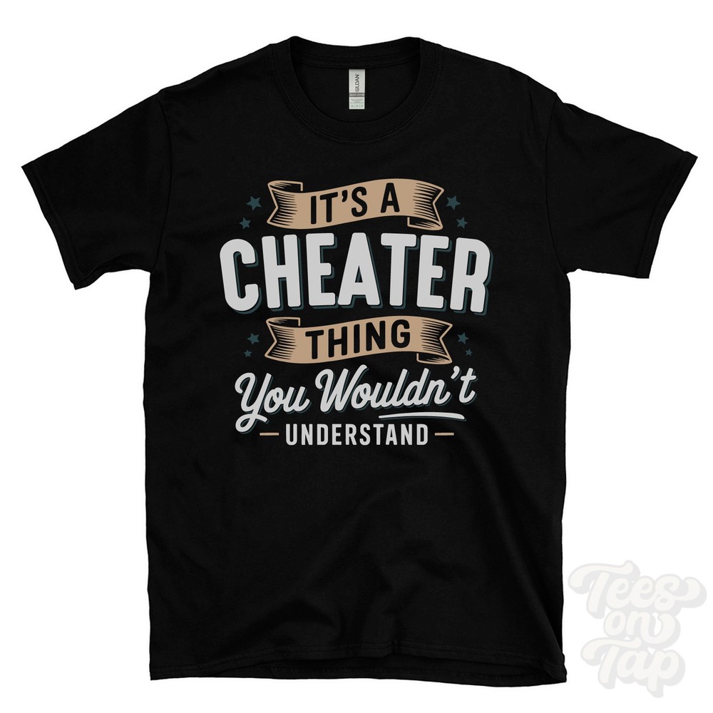 IT’S A CHEATER THING YOU WOULDN’T UNDERSTAND T-SHIRT name surname family gift