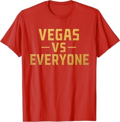 Vegas Vs Everyone City Pride Quote T-Shirt