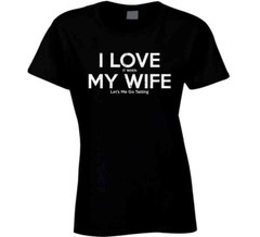 I Love It When My Wife Let’s Me Go Tatting Funny Gift T Shirt