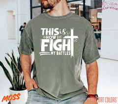 Unisex This Is How I Fight T-Shirt, Men T shirt,Women T shirt Gift Christian Top