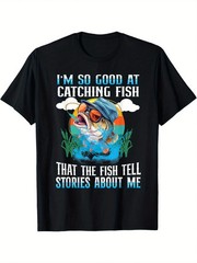 I’m So Good At Catching Fish T-Shirt Funny Bass Fishing Quote Graphic Tee Black