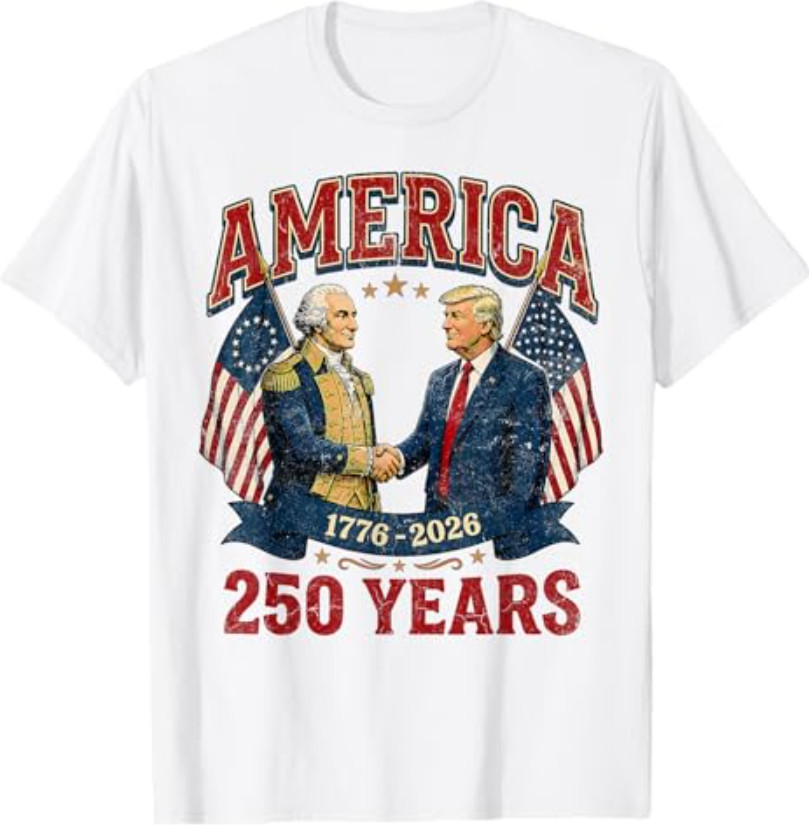 250 Years America Anniversary 250th Trump Washington T- Shirt