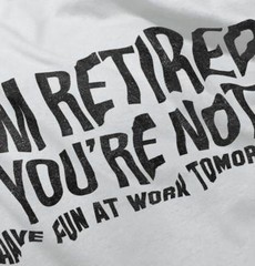 Funny Retired Happy Retirement Gift No Work Long Sleeve Tshirt for Men or Women