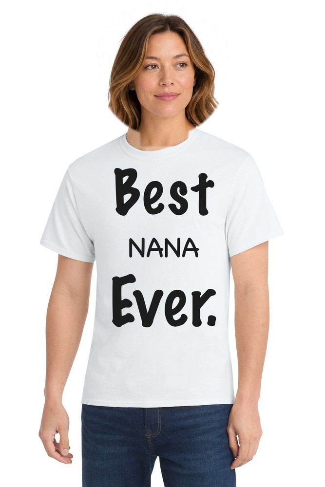 Best Nana Ever Shirt Tee Long Sleeve Sweatshirt Hoodie