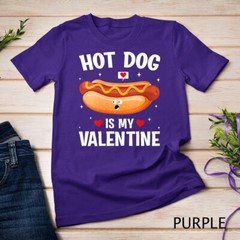 Womens Hotdog Is My Valentine Hotdog Lover Family Couple Outfit Unisex T-shirt