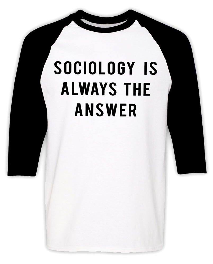 Sociology Raglan T-shirt Sociologist Teacher Student Funny Humor Christmas Gift