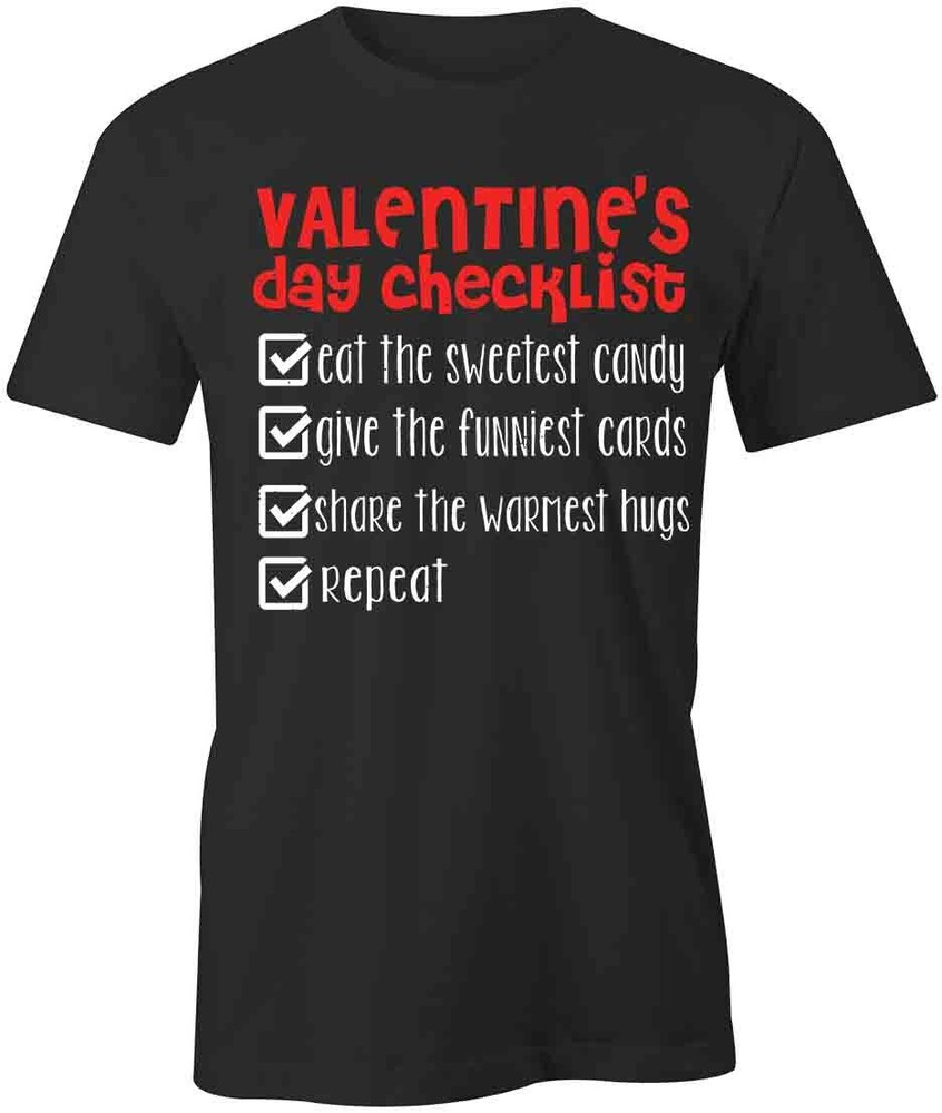 VALENTINE’S DAY CHECKLIST TShirt Tee Short-Sleeved Cotton CLOTHING S1BSA539