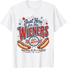 Just Here for The Wieners Funny Hot Dog 4th of July American T-Shirt
