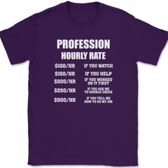 CUSTOM Profession Hourly Rate T-Shirt Funny Your Profession Here Text Tee