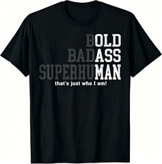 Funny Man Saying Gag Gift Birthday Husband Dad Fathers Day T-Shirt