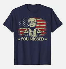 Donald Trump You Missed Me 45 47 MAGA We Stand Assassination Fight S-5XL T-Shirt