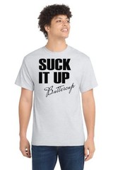 Suck It Up Buttercup Gym T-Shirt Funny Workout Fitness Motivation Tee