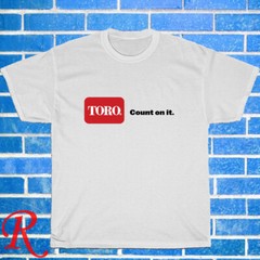 New Toro Count On It Logo Black/Grey/Navy/White Size S-5XL Unisex T-Shirt