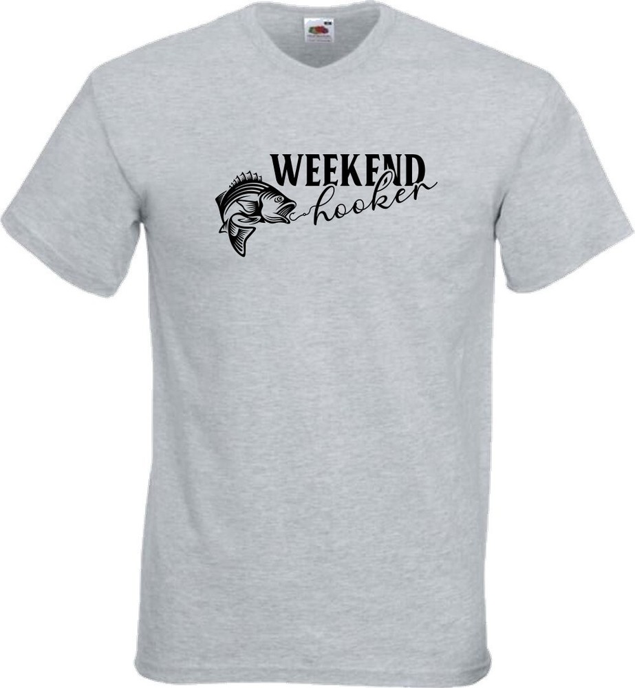Fishing Weekend Hooker Humour Novelty T Shirt Various Colours And Sizes