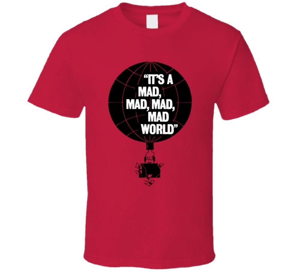 Its A Mad Mad Mad Mad World Classic Movies Fan Parody Poster T Shirt
