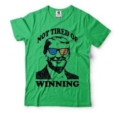 Trump Not Tired Of Winning Shirt Funny Trump Shirts Conservative Republican Tees
