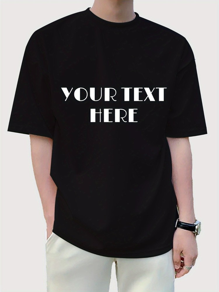 Custom Your Words Here Personalized Text T-Shirt – Soft Breathable Round Neck