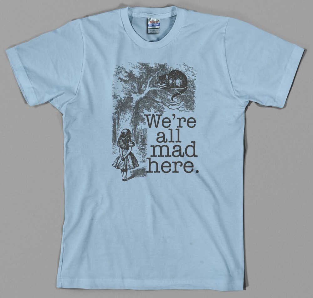 Alice in Wonderland Shirt we’re all mad here cheshire cat mad hatter book 1865