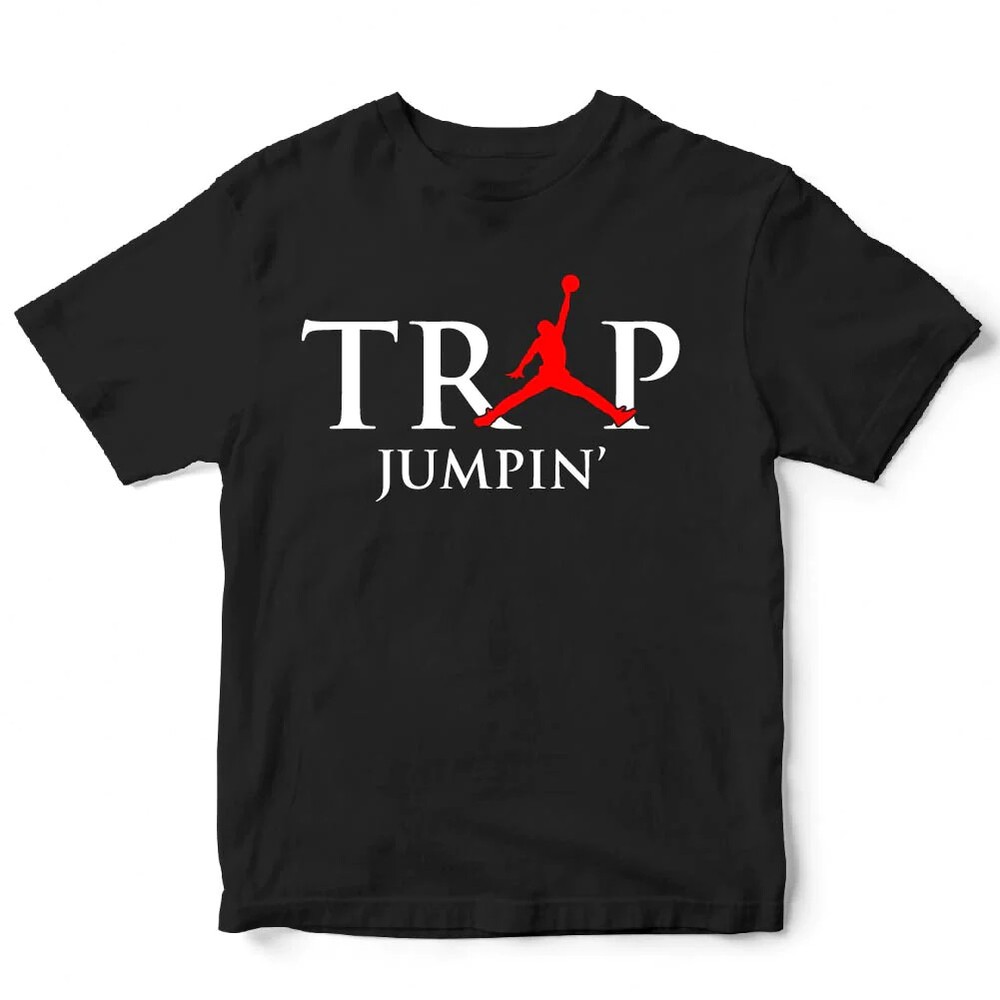 TRAP JUMPIN’ T shirt BASKETBALL Choose Any Color Top Quality Sizes S-5XL