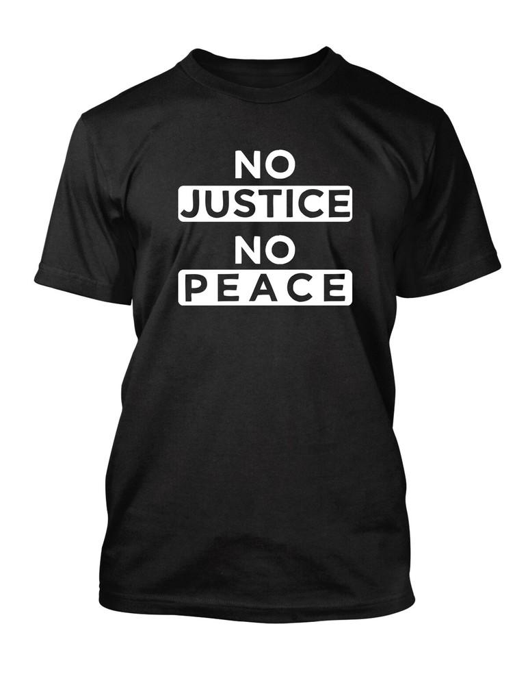 No Justice No Peace Tee Shirt Sneaker T Shirt Street Wear Black Lives Matter