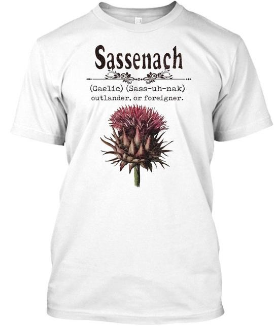 Sassenach gaelic sass-uh-nak Outlander Or T-Shirt Made in the USA Size S to 5XL