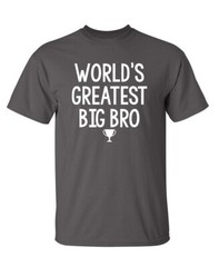 Great Brother Sarcastic Humor Novelty Graphic Super Soft Ring Spun Funny T Shirt