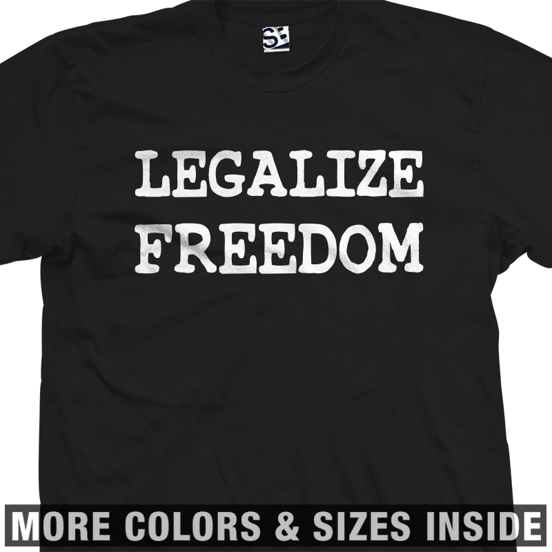 Legalize Freedom Biker Shirt | Biker Anti Establishment | Mens Tee