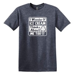 I wonder if Ice Cream thinks about me too – Adult Unisex Soft T-shirt