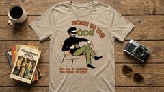 Born in the 60s T-Shirt Retro Style 1960s Cool Beatnik Sass & Past Nostalgic Tee