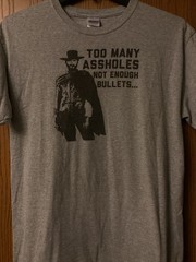 Clint Eastwood – “A Fistful Of Dollars” Image/ “… Not Enough Bullets” – Gray – L