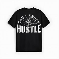 Can’t Knock The Hustle T-Shirt