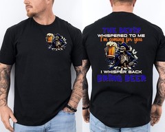 The Devil Whispered to Me I’m Coming for You Skeleton Funny 2 Sided T-Shirt