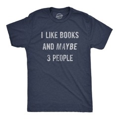 Mens I Like Books and Maybe 3 People T Shirt Funny Book Reading Lovers Tee for