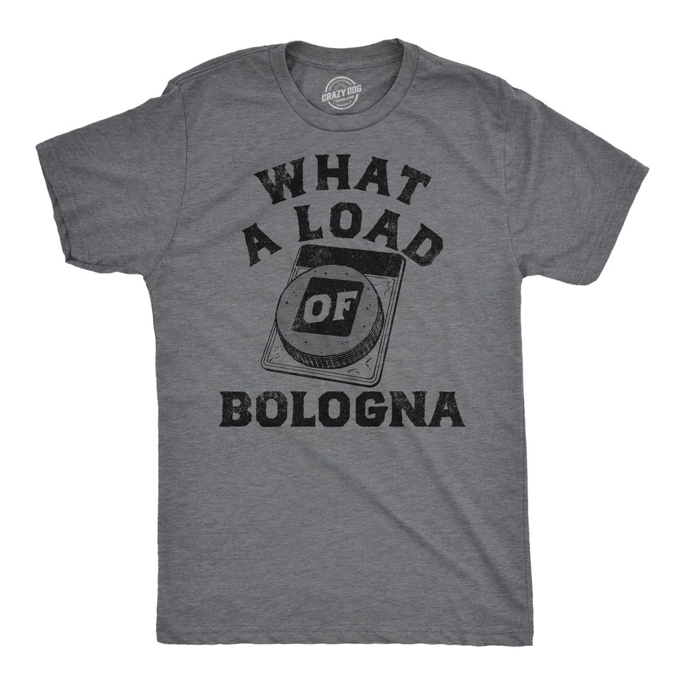 Mens Funny T Shirts What A Load Of Bologna Sarcastic Graphic Novelty Tee for Men