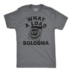 Mens Funny T Shirts What A Load Of Bologna Sarcastic Graphic Novelty Tee for Men