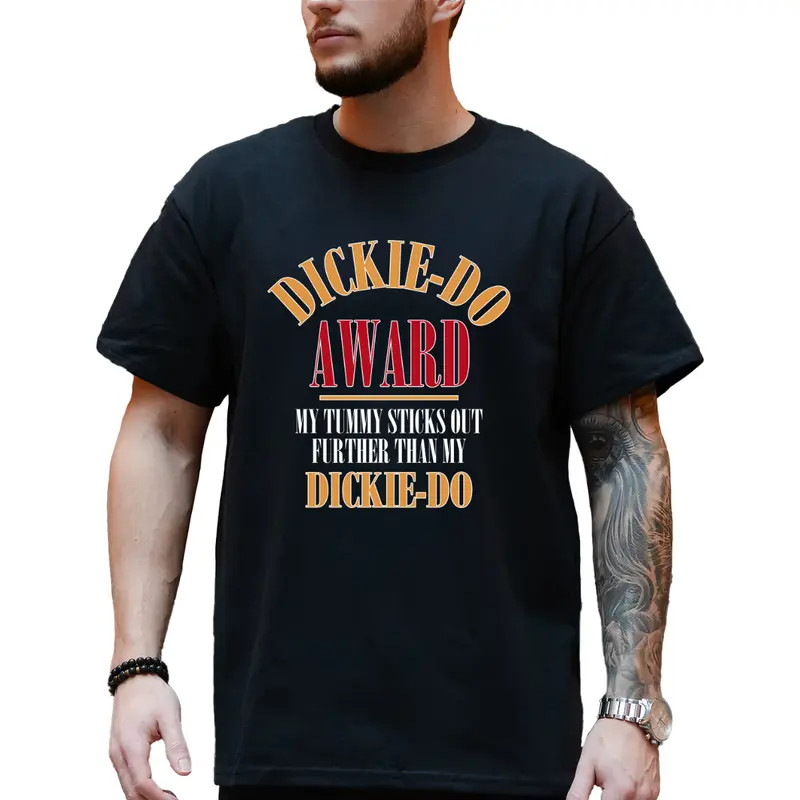 Dickie-Do Award T-Shirt, Mens Shirts Funny, Humor Graphics Tee, Funny Adult Grap