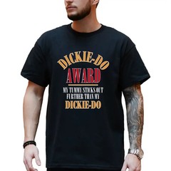 Dickie-Do Award T-Shirt, Mens Shirts Funny, Humor Graphics Tee, Funny Adult Grap