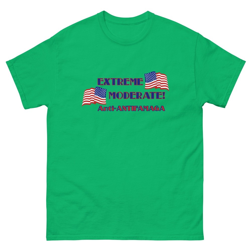 “Extreme Moderate” Unisex T-shirt Centrist Politics Anti-MAGA Anti-Antifa
