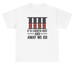 It’s Lights Out And Away We Go Racing T Shirt Funny Fan Gift Best Selling Tee