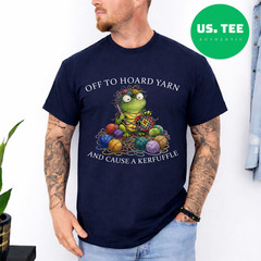 Off to Hoard Yarn Frog Knitting Crochet Knitter Yarn Lover T-Shirt