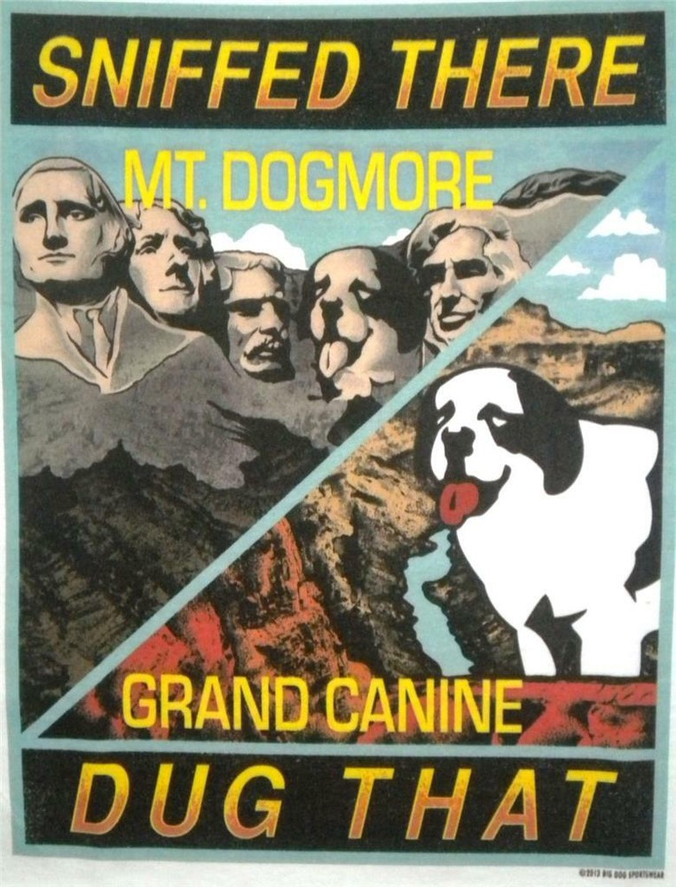 Mt Rushmore Dogmore Grand Canyon Canine Big Dogs Tee Shirt M L XL 5X 6X White
