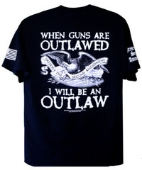 Preserve The Second Amendment When Guns Are Outlawed I Will Be An Outlaw T-Shirt