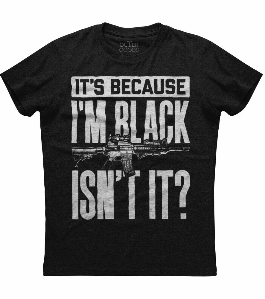 It’s Because I’m Black Isn’t It? 2nd Amendment Gun Rights Men’s Black T-shirt