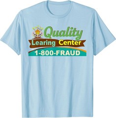 Quality Learning Center We are Still Learning Funny T-Shirt
